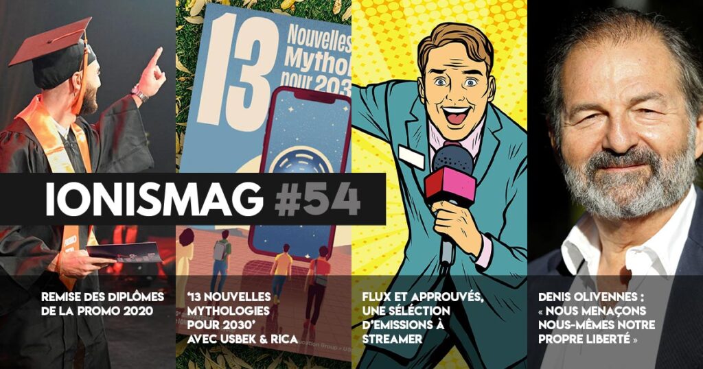IONIS MAG #54&nbsp;: Remise des diplômes, 13 nouvelles mythologies pour 2030 et Elisabeth Moreno à la Web@cadémie