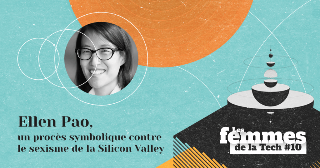 Les Femmes de la Tech #10 – Ellen Pao : un procès symbolique contre le sexisme des Venture Capitalists de la Silicon Valley