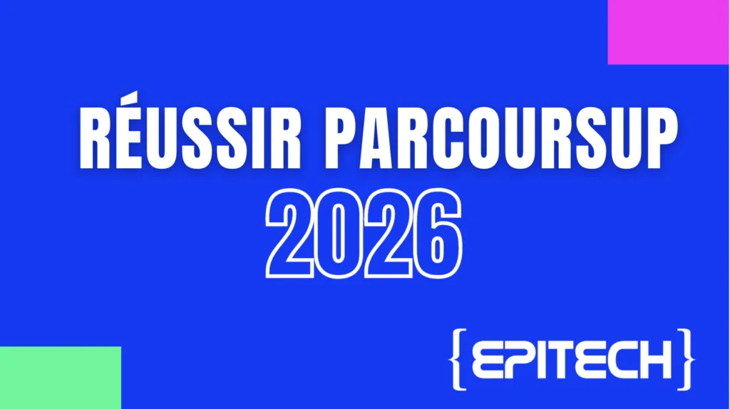 Réussir Parcoursup 2026&nbsp;: le guide Epitech pour construire un dossier solide